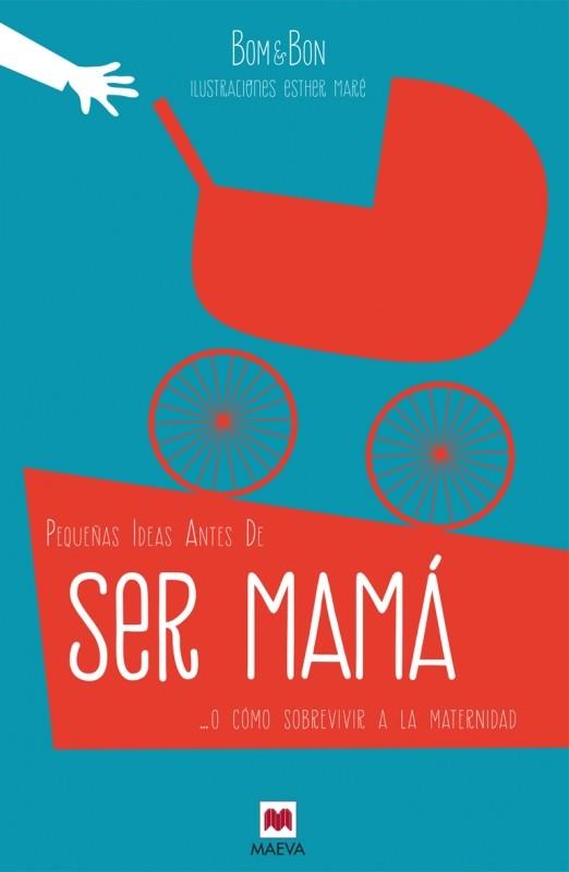 PEQUEÑAS IDEAS ANTES DE SER MAMÁ | 9788416363490 | BOM&BON | Llibreria L'Odissea - Libreria Online de Vilafranca del Penedès - Comprar libros