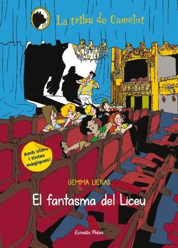 EL FANTASMA DEL LICEU LA TRIBU DE CAMELOT | 9788499329192 | LIENAS, GEMMA  | Llibreria Online de Vilafranca del Penedès | Comprar llibres en català