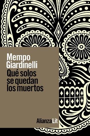 QUÉ SOLOS SE QUEDAN LOS MUERTOS | 9788411482516 | GIARDINELLI, MEMPO | Llibreria Online de Vilafranca del Penedès | Comprar llibres en català