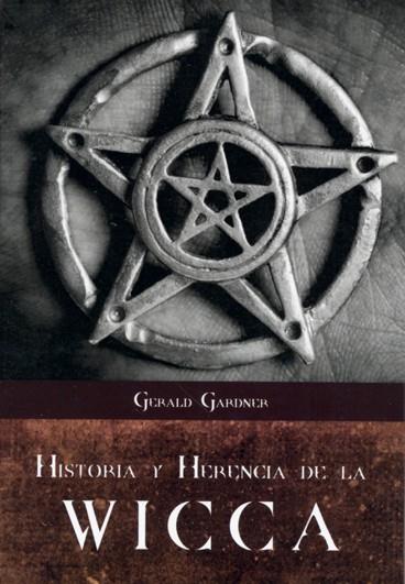 HISTORIA Y HERENCIA DE LA WICCA | 9788476271728 | GARDNER, GERALD | Llibreria Online de Vilafranca del Penedès | Comprar llibres en català