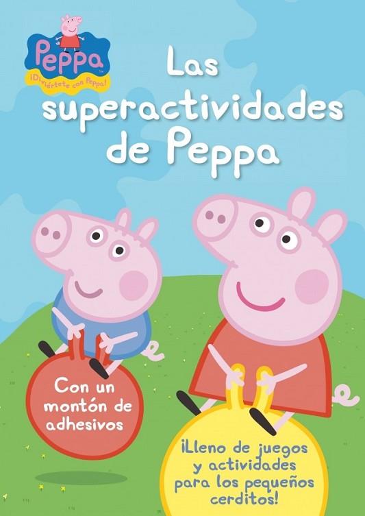 LAS SUPERACTIVIDADES DE PEPPA  | 9788401906312 | AA. VV. | Llibreria Online de Vilafranca del Penedès | Comprar llibres en català