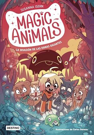 MAGIC ANIMALS 2 LA INVASION DE LAS RANAS GIGANTES | 9788408271840 | ISERN, SUSANNA/DALMAU, CARLES | Llibreria Online de Vilafranca del Penedès | Comprar llibres en català