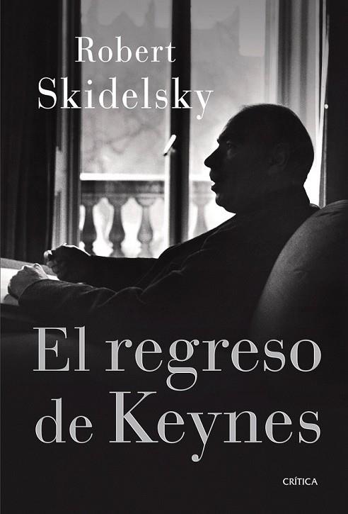 EL REGRESO DE KEYNES | 9788498926309 | SKILDELSKY, ROBERT | Llibreria Online de Vilafranca del Penedès | Comprar llibres en català