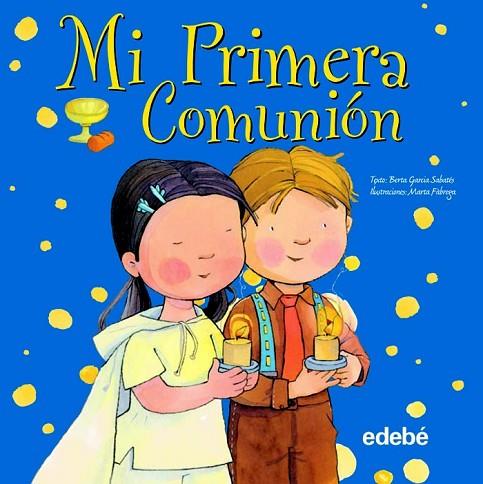 MI PRIMERA COMUNION | 9788468301723 | GARCIA, BERTA | Llibreria Online de Vilafranca del Penedès | Comprar llibres en català