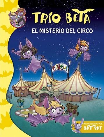 TRÍO BETA 9 EL MISTERIO DEL CIRCO | 9788490433676 | PAVANELLO, ROBERTO | Llibreria L'Odissea - Libreria Online de Vilafranca del Penedès - Comprar libros