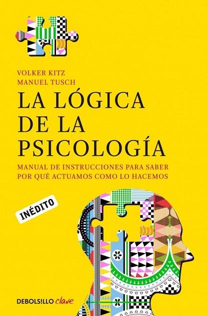 LA LÓGICA DE LA PSICOLOGÍA | 9788490322321 | TUSCH, MANUEL / KITZ, VOLKER | Llibreria L'Odissea - Libreria Online de Vilafranca del Penedès - Comprar libros