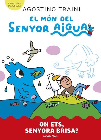 EL MÓN DEL SENYOR AIGUA 2 ON ETS SENYORA BRISA ? | 9788413899053 | TRAINI, AGOSTINO | Llibreria Online de Vilafranca del Penedès | Comprar llibres en català