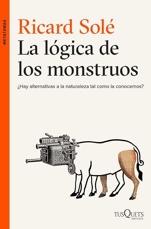 LA LÓGICA DE LOS MONSTRUOS | 9788490663226 | SOLÉ, RICARD  | Llibreria Online de Vilafranca del Penedès | Comprar llibres en català