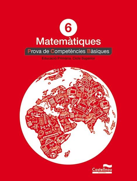 MATEMÀTIQUES 6 PROVA DE COMPETÈNCIES BÀSIQUES | 9788498049862 | AA. VV. | Llibreria L'Odissea - Libreria Online de Vilafranca del Penedès - Comprar libros