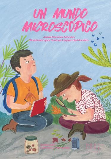 UN MUNDO MICROSCÓPICO | 9788412068542 | ALONSO, JOSÉ RAMÓN | Llibreria Online de Vilafranca del Penedès | Comprar llibres en català