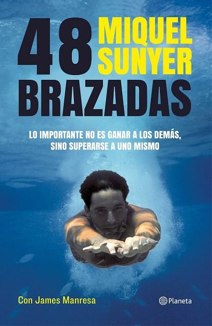 48 BRAZADAS | 9788408112075 | SUNYER, MIQUEL | Llibreria L'Odissea - Libreria Online de Vilafranca del Penedès - Comprar libros