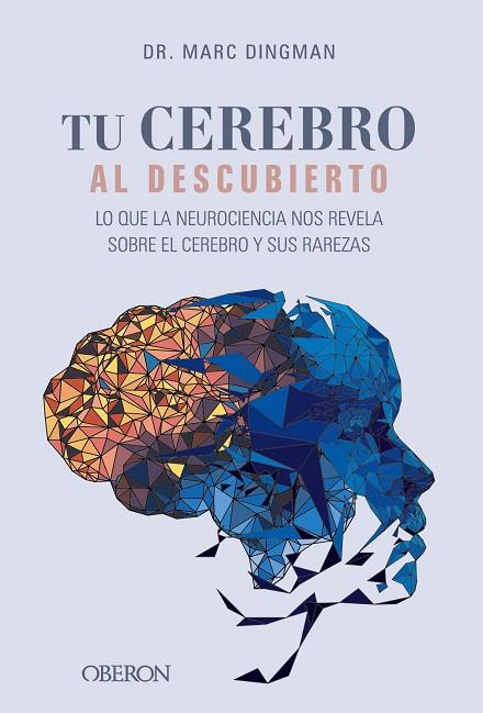 TU CEREBRO AL DESCUBIERTO | 9788441550308 | DINGMAN, MARC | Llibreria Online de Vilafranca del Penedès | Comprar llibres en català