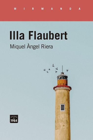 ILLA FLAUBERT | 9788416987986 | MIQUEL ÀNGEL RIERA | Llibreria L'Odissea - Libreria Online de Vilafranca del Penedès - Comprar libros