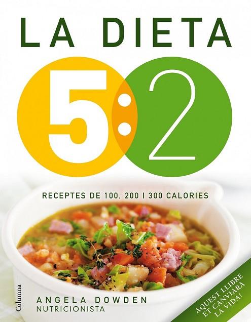 LES RECEPTES DE LA DIETA 5.2 | 9788466418089 | ANGELA DOWDEN | Llibreria Online de Vilafranca del Penedès | Comprar llibres en català