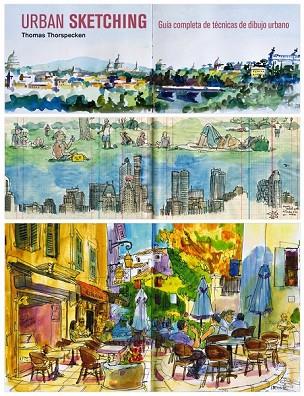 URBAN SKETCHING | 9788425227295 | THORSPECKEN, THOMAS | Llibreria L'Odissea - Libreria Online de Vilafranca del Penedès - Comprar libros