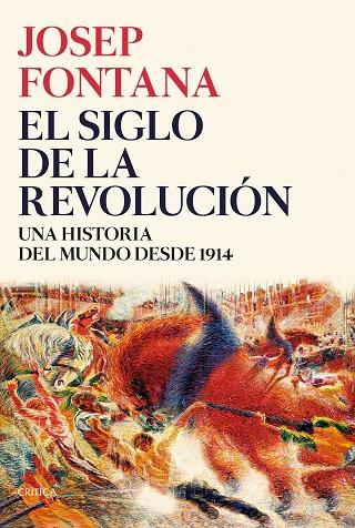 EL SIGLO DE LA REVOLUCIÓN | 9788491993773 | FONTANA, JOSEP | Llibreria L'Odissea - Libreria Online de Vilafranca del Penedès - Comprar libros