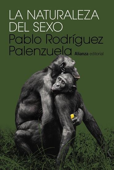 LA NATURALEZA DEL SEXO | 9788411487030 | RODRÍGUEZ PALENZUELA, PABLO | Llibreria Online de Vilafranca del Penedès | Comprar llibres en català