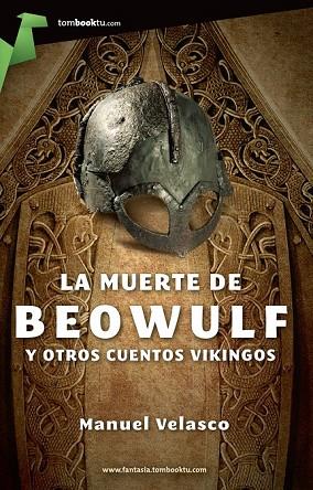 LA MUERTE DE BEOWULF | 9788415747079 | VELASCO LAGUNA, MANUEL | Llibreria Online de Vilafranca del Penedès | Comprar llibres en català