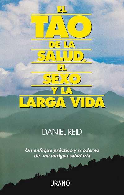 EL TAO DE LA SALUD EL SEXO Y LA LARGA VIDA | 9788486344788 | REID, D | Llibreria L'Odissea - Libreria Online de Vilafranca del Penedès - Comprar libros