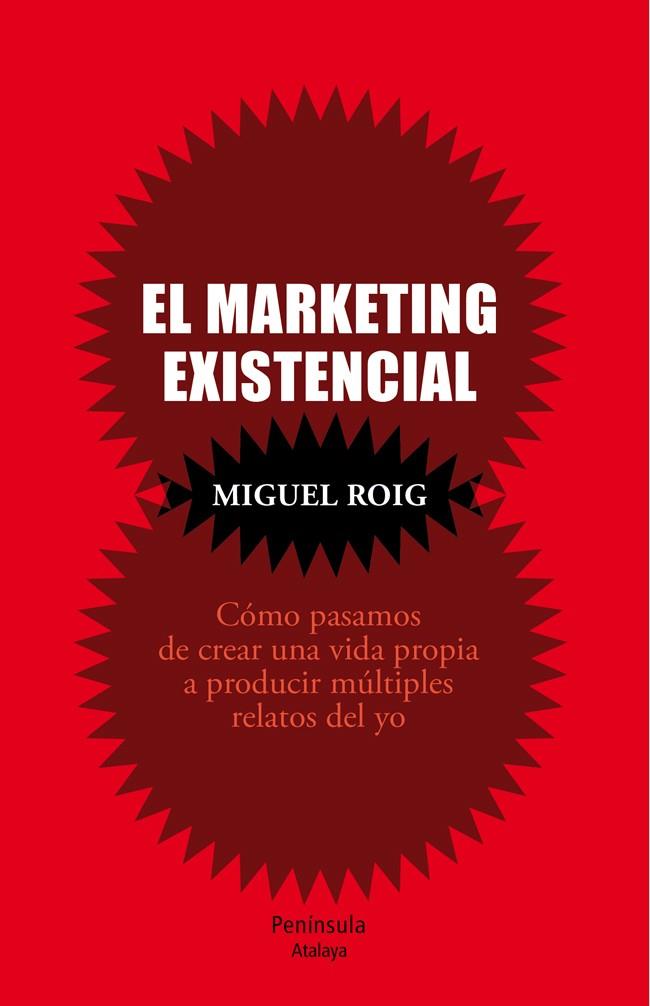 EL MARKETING EXISTENCIAL | 9788499422503 | ROIG, MIGUEL | Llibreria Online de Vilafranca del Penedès | Comprar llibres en català