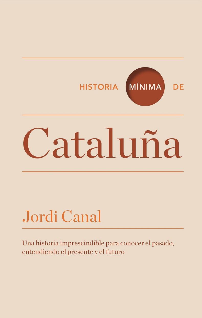 HISTORIA MÍNIMA DE CATALUÑA | 9788416142088 | CANAL, JORDI | Llibreria L'Odissea - Libreria Online de Vilafranca del Penedès - Comprar libros