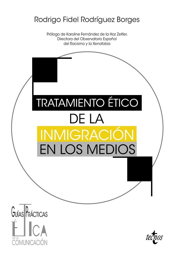 TRATAMIENTO ÉTICO DE LA INMIGRACIÓN EN LOS MEDIOS | 9788430991556 | RODRÍGUEZ BORGES, RODRIGO FIDEL | Llibreria Online de Vilafranca del Penedès | Comprar llibres en català