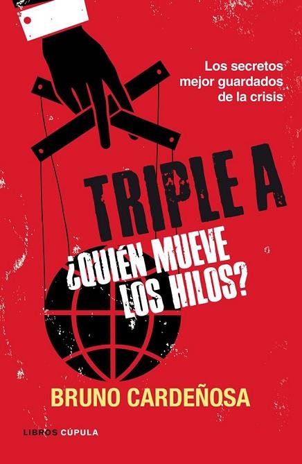 TRIPLE A QUIÉN MUEVE LOS HILOS | 9788448069063 | VARDEÑOSA, BRUNO | Llibreria Online de Vilafranca del Penedès | Comprar llibres en català