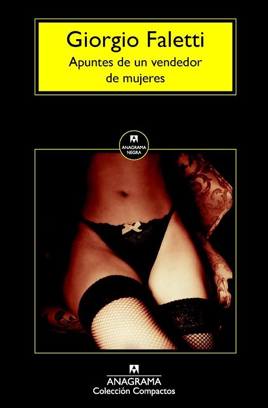 APUNTES DE UN VENDEDOR DE MUJERES | 9788433977762 | FALETTI, GIORGIO | Llibreria Online de Vilafranca del Penedès | Comprar llibres en català