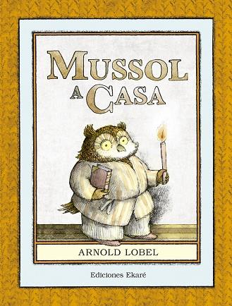 MUSSOL A CASA | 9788494573651 | ARNOLD LOBEL | Llibreria Online de Vilafranca del Penedès | Comprar llibres en català