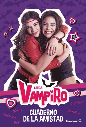 CHICA VAMPIRO CUADERNO DE LA AMISTAD | 9788408188001 | CHICA VAMPIRO | Llibreria Online de Vilafranca del Penedès | Comprar llibres en català