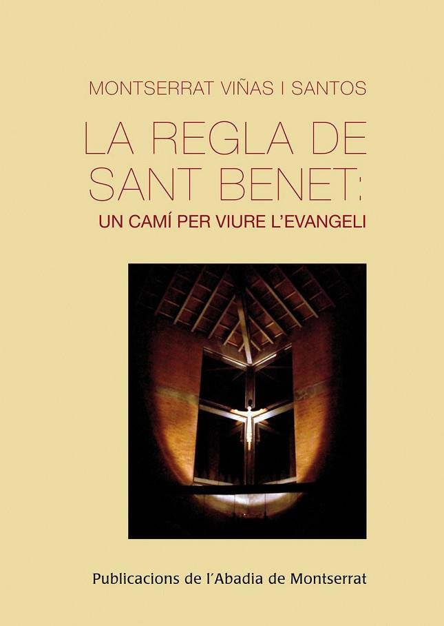 LA REGLA DE SANT BENET: UN CAMÍ PER VIURE L'EVANGELI | 9788498835373 | VIÑAS I SANTOS, MONTSERRAT | Llibreria L'Odissea - Libreria Online de Vilafranca del Penedès - Comprar libros