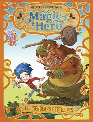 MAGIC HERO 2 ELS SENGLARS PESTILENTS | 9788424663315 | STEVENSON, SIR STEVE | Llibreria L'Odissea - Libreria Online de Vilafranca del Penedès - Comprar libros
