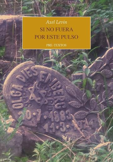 SI NO FUERA POR ESTE PULSO | 9788410309159 | LEVIN, AXEL | Llibreria Online de Vilafranca del Penedès | Comprar llibres en català