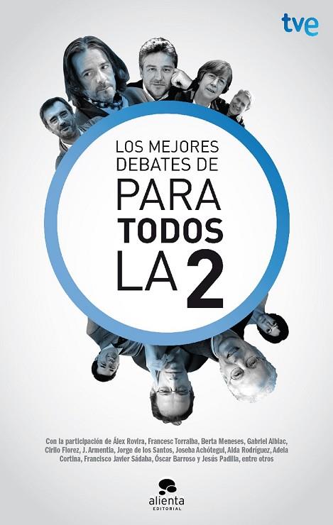 LOS MEJORES DEBATES DE PARA TODOS LA 2 | 9788415678021 | CORPORACIÓN DE RADIO Y TELEVISIÓN ESPAÑOLA, SAU | Llibreria Online de Vilafranca del Penedès | Comprar llibres en català