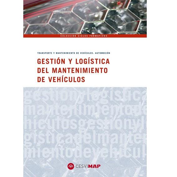 GESTION Y LOGISTICA DEL MANTENIMIENTO DE VEHICULOS | 9788497013031 | AAVV | Llibreria Online de Vilafranca del Penedès | Comprar llibres en català