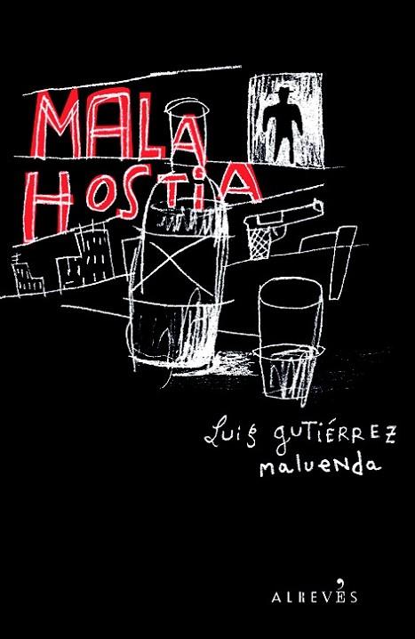 MALA HOSTIA | 9788415098072 | GUTIERREZ MALUENDA, LUIS | Llibreria L'Odissea - Libreria Online de Vilafranca del Penedès - Comprar libros
