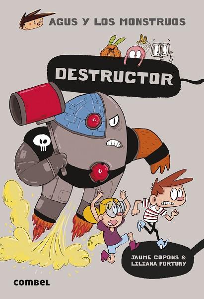 AGUS Y LOS MONSTRUOS 19 DESTRUCTOR ( CASTELLÀ ) | 9788491017691 | COPONS, JAUME/FORTUNY, LILIANA | Llibreria Online de Vilafranca del Penedès | Comprar llibres en català