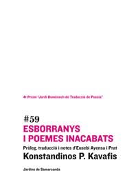 ESBORRANYS I POEMES INACABATS EDICIO BILINGÜE | 9788497663977 | KAVAFIS, KONSTANDINOS P | Llibreria Online de Vilafranca del Penedès | Comprar llibres en català