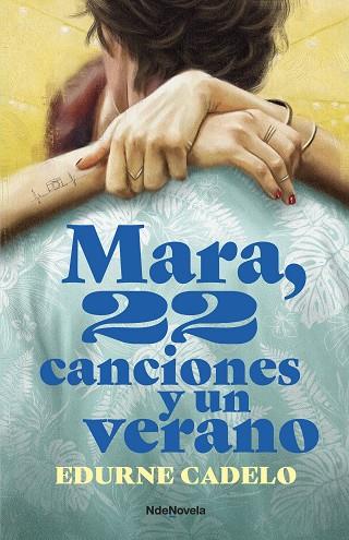 MARA 22 CANCIONES Y UN VERANO | 9788410140080 | CADELO, EDURNE | Llibreria Online de Vilafranca del Penedès | Comprar llibres en català