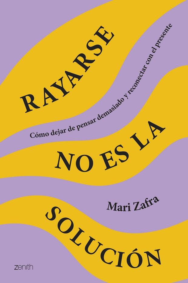 RAYARSE NO ES LA SOLUCIÓN | 9788408287186 | ZAFRA, MARI | Llibreria Online de Vilafranca del Penedès | Comprar llibres en català