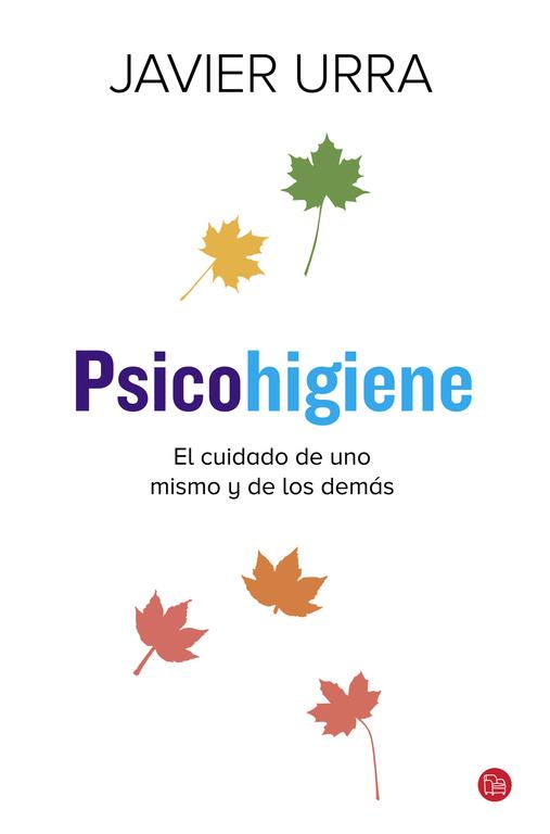 PSICOHIGIENE | 9788466328715 | URRA,JAVIER | Llibreria L'Odissea - Libreria Online de Vilafranca del Penedès - Comprar libros