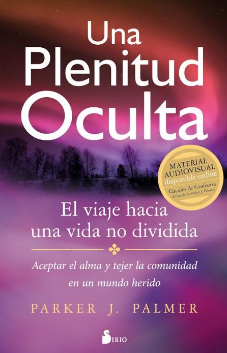 UNA PLENITUD OCULTA | 9788417030407 | PALMER, PARKER J. | Llibreria Online de Vilafranca del Penedès | Comprar llibres en català