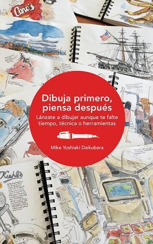 DIBUJA PRIMERO PIENSA DESPUÉS | 9788425230868 | DAIKUBARA, MIKE YOSHIAKI | Llibreria Online de Vilafranca del Penedès | Comprar llibres en català