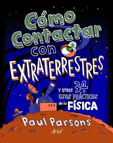CÓMO CONTACTAR CON EXTRATERRESTRES | 9788434401136 | PARSONS, PAUL  | Llibreria L'Odissea - Libreria Online de Vilafranca del Penedès - Comprar libros