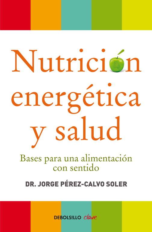 NUTRICION ENERGETICA Y SALUD | 9788499086569 | PEREZ-CALVO, JORGE | Llibreria L'Odissea - Libreria Online de Vilafranca del Penedès - Comprar libros