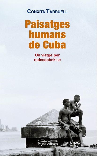 PAISATGES HUMANS DE CUBA | 9788499752204 | TARRUELL, CONXITA | Llibreria Online de Vilafranca del Penedès | Comprar llibres en català