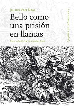 BELLO COMO UNA PRISION EN LLAMAS | 9788494029646 | VAN DAAL, JULIUS | Llibreria Online de Vilafranca del Penedès | Comprar llibres en català