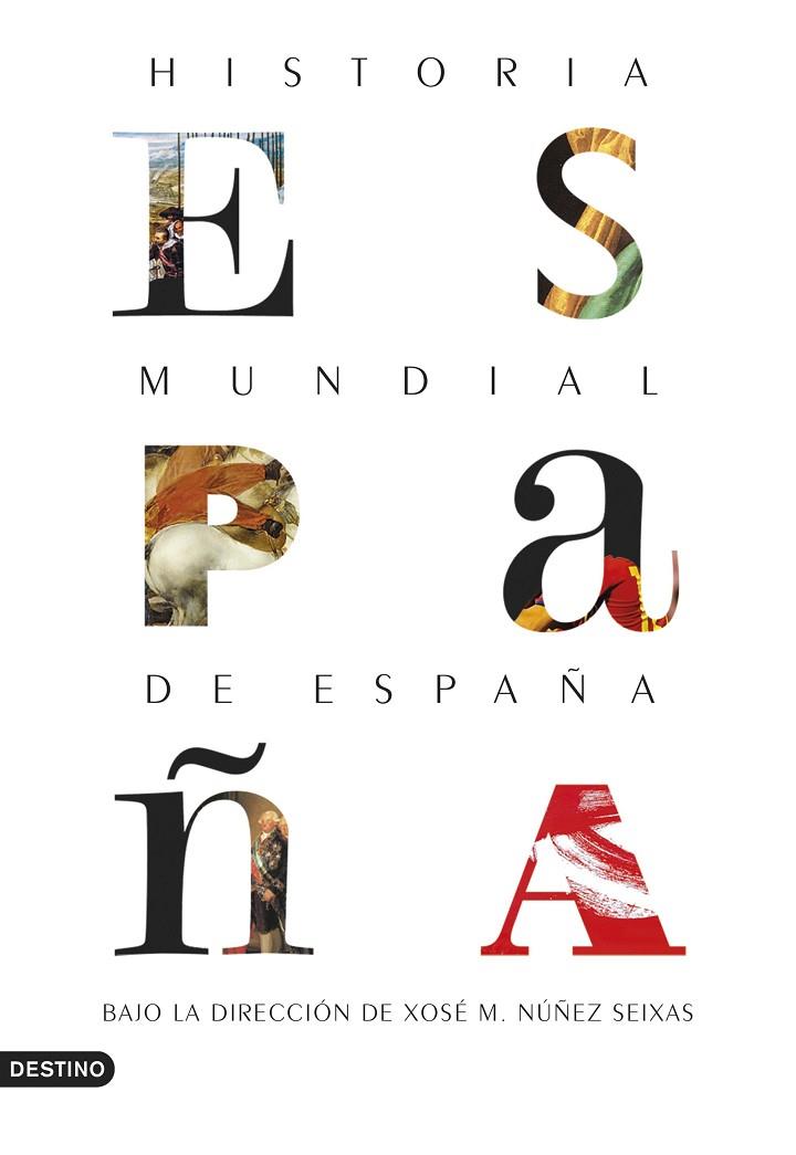 HISTORIA MUNDIAL DE ESPAÑA | 9788423354610 | NÚÑEZ SEIXAS, XOSÉ M. | Llibreria Online de Vilafranca del Penedès | Comprar llibres en català