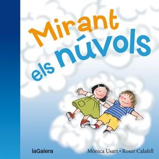 MIRANT ELS NÚVOLS | 9788424658236 | USART, MÒNICA / CALAFELL, ROSA | Llibreria Online de Vilafranca del Penedès | Comprar llibres en català