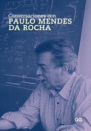 CONVERSACIONES CON PAULO MENDES DA ROCHA | 9788425223556 | AA.VV | Llibreria Online de Vilafranca del Penedès | Comprar llibres en català